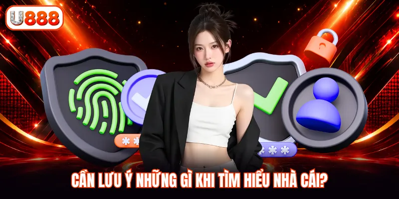 Cần lưu ý những gì khi tìm hiểu nhà cái?