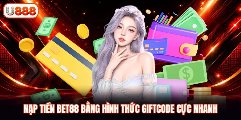 Nạp tiền U888 bằng hình thức Giftcode cực nhanh