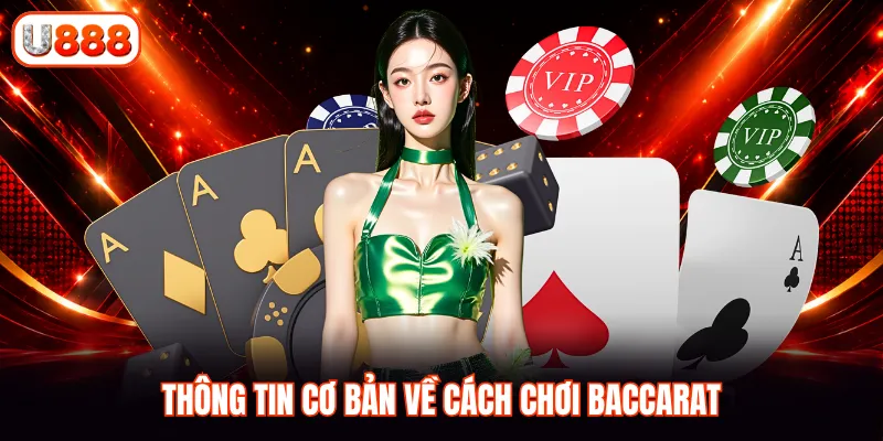Thông tin cơ bản về cách chơi baccarat
