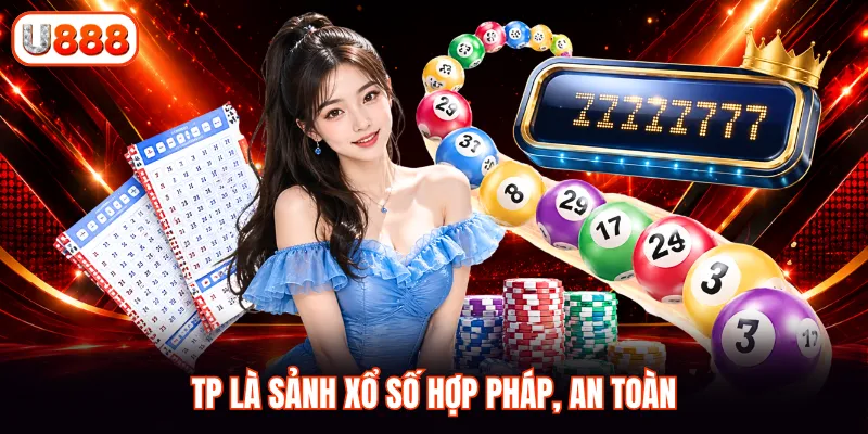 TP là sảnh xổ số hợp pháp, an toàn